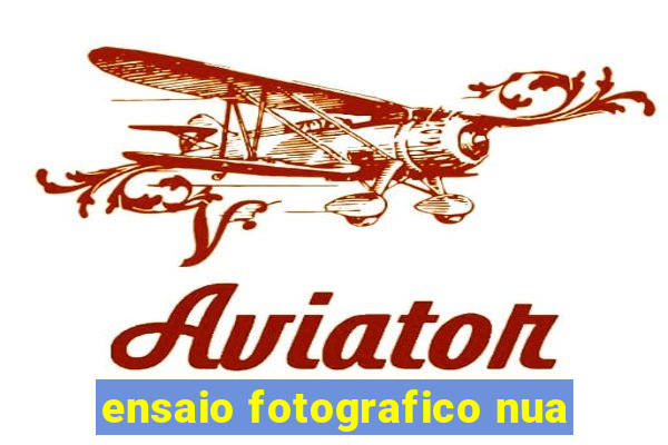 ensaio fotografico nua